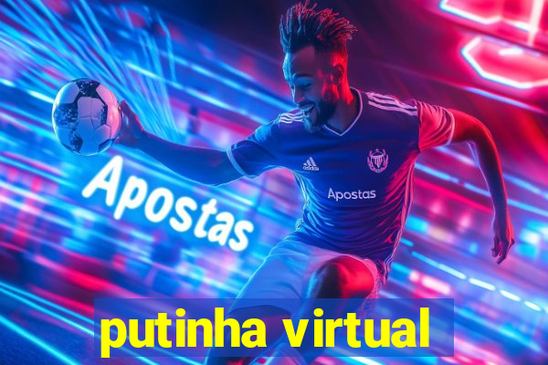 putinha virtual